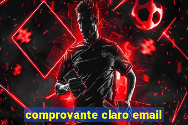 comprovante claro email